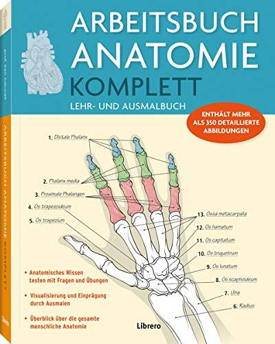 Arbeitsbuch Anatomie Komplett: Lehr- und Ausmalbuch - enthält mehr als 350 detaillierte Abbildungen
