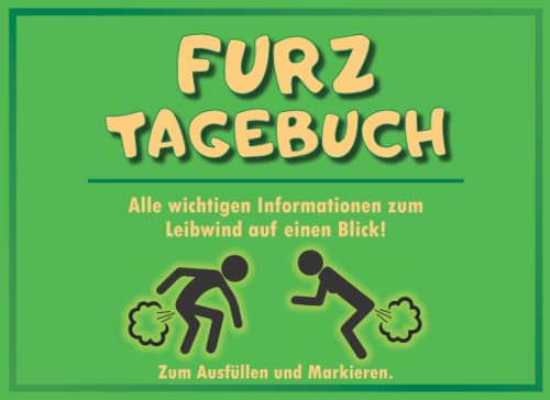 Furz Tagebuch: Alle wichtigen Informationen zum Leibwind auf einen Blick | 300 Seiten | Tagebuch | Gag | Scherzbuch | Geschenk