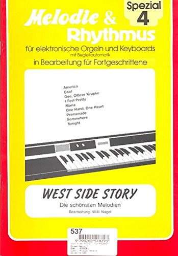 West Side Story: Die schönsten Melodien. elektronische Orgel oder Keyboard mit Begleitautomatik.