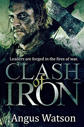 Clash of Iron (Iron Age, 2, Band 2)