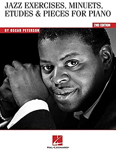 Jazz Exercises Minuets Etudes and Pieces for Piano by Oscar Peterson | Jazz Piano Technique and Practice Book for Intermediate and Advanced Players | Piano Instructional Sheet Music