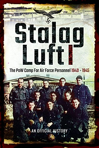 Stalag Luft I: An Official Account of the POW Camp for Air Force Personnel 1940-1945 (Official History)