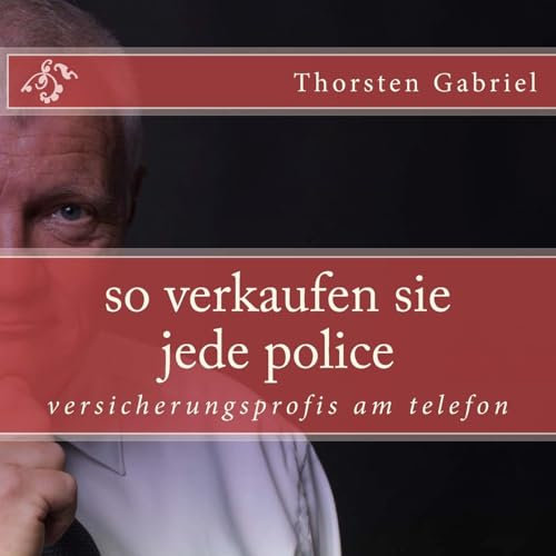 so verkaufen sie jede police: versicherungsprofis am telefon