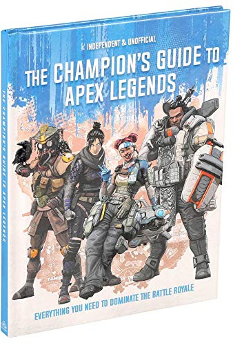 Apex Legends: Ultimate Champion's Guide