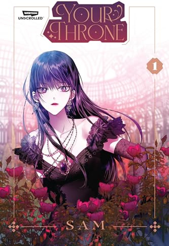 Your Throne Volume One: A Webtoon Unscrolled Graphic Novel
