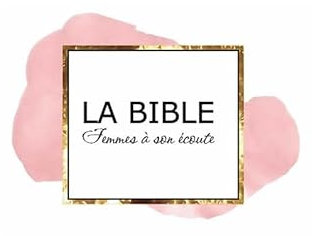 La Bible: Femmes à son écoute