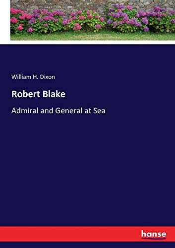 Robert Blake: Admiral and General at Sea
