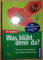 Was blüht denn da ? Sicher nach Farben bestimmen