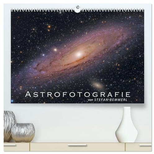 Astrofotografie von Stefan Bemmerl (hochwertiger Premium Wandkalender 2026 DIN A2 quer), Kunstdruck in Hochglanz: Beeindruckende Astrofotografien ... Stefan Bemmerl (CALVENDO Wissenschaft)
