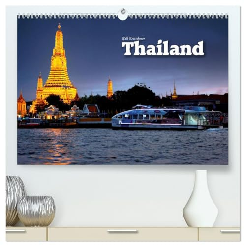Thailand (hochwertiger Premium Wandkalender 2026 DIN A2 quer), Kunstdruck in Hochglanz: Eine Fotoreise durch Thailand (CALVENDO Orte)