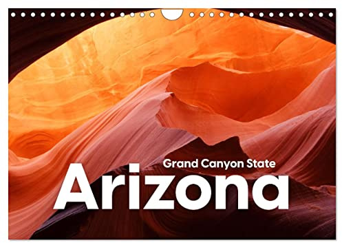 Arizona - Grand Canyon State (Wandkalender 2026 DIN A4 quer), CALVENDO Monatskalender: Entdecken Sie die utopische Landschaft von Arizona. (CALVENDO Natur)