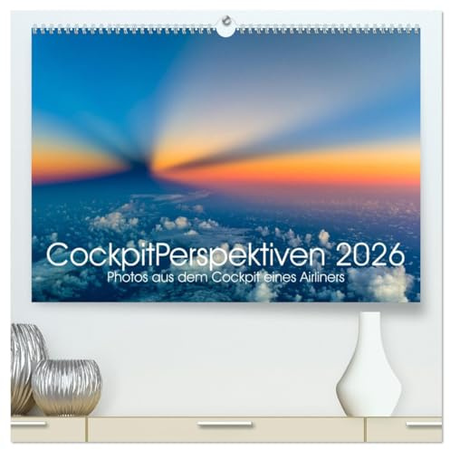 CockpitPerspektiven 2026 (hochwertiger Premium Wandkalender 2026 DIN A2 quer), Kunstdruck in Hochglanz: Atemberaubende und einzigartige Momente, ... dem Cockpit eines Airliners (CALVENDO Orte)
