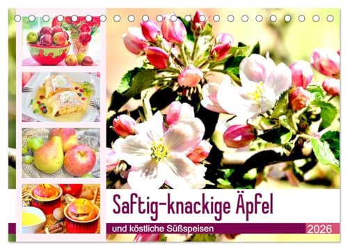 Saftig-knackige Äpfel und köstliche Süßspeisen (Tischkalender 2026 DIN A5 quer), CALVENDO Monatskalender: Die Frucht der Verführung gehört zum beliebtesten Kernobst (CALVENDO Lifestyle)