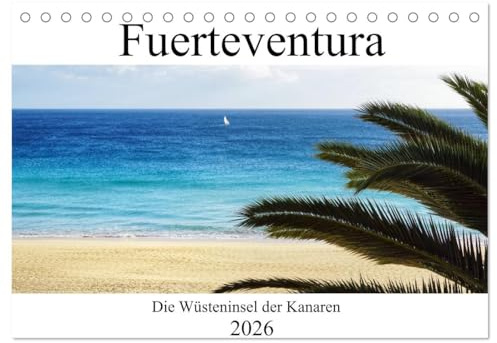 Fuerteventura - die Wüsteninsel der Kanaren (Tischkalender 2026 DIN A5 quer), CALVENDO Monatskalender: Die kanarische Wüsteninsel Fuerteventura ... und türkisen Atlantik. (CALVENDO Orte)