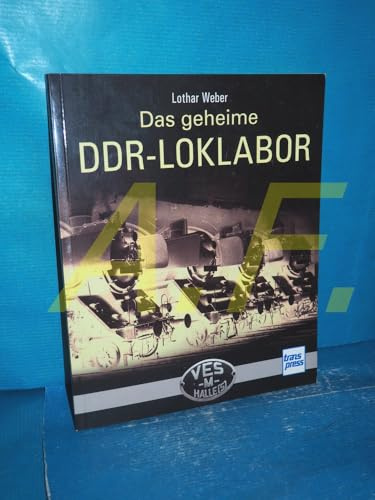 Das geheime DDR-LOKLABOR: VES -M- Halle (S)
