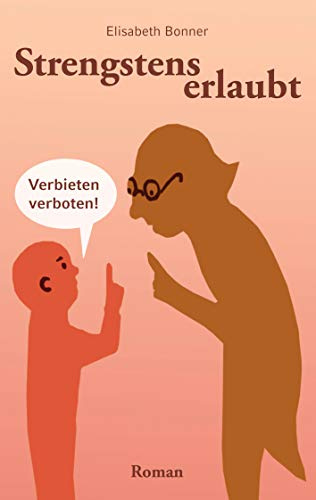 Strengstens erlaubt: Verbieten verboten