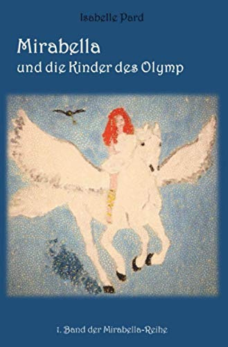 Mirabella und die Kinder des Olymp (Mirabella-Reihe)