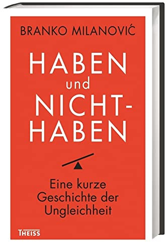 Haben und Nichthaben: Eine kurze Geschichte der Ungleichheit