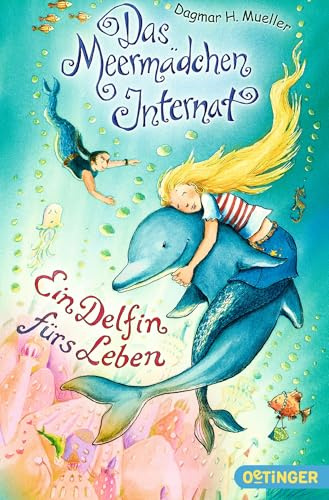 Das Meermädchen-Internat 3. Ein Delfin fürs Leben