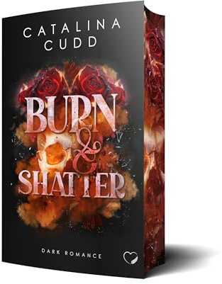 Burn & Shatter: Dark Romance (Reapers of Sothom)