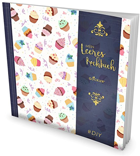 GOCKLER® Leeres Kochbuch: Ein Rezeptbuch zum Selbstgestalten / Selberschreiben • Für 100 Lieblingsrezepte, mit Register uvm. • DesignArt „Cupcakes“ • Softcover, ca. 21 x 21 cm