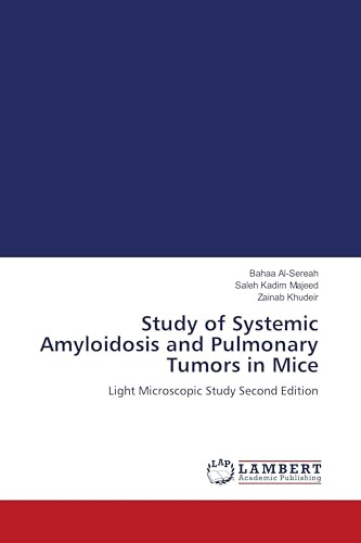 Study of Systemic Amyloidosis and Pulmonary Tumors in Mice: Light Microscopic Study Second Edition