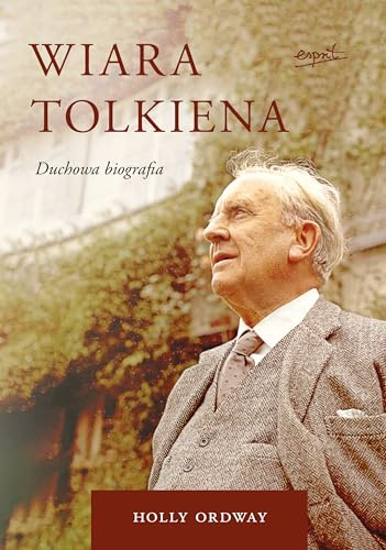 Wiara Tolkiena: Duchowa biografia