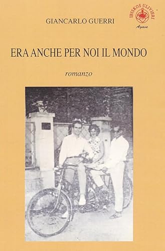 Era anche per noi il mondo (Agave)