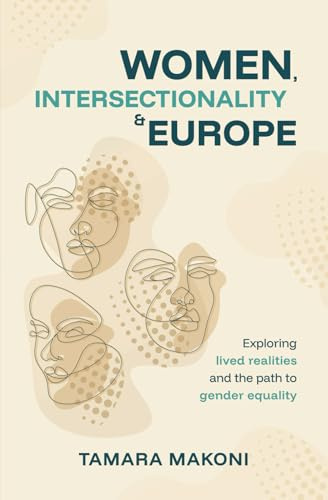 Women, Intersectionality & Europe: Exploring lived realities and the path to gender equality