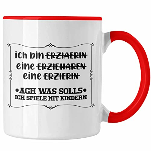 Trendation - Ich Bin Erzieherin Tasse Geschenk Lustiger Spruch Erzieherin Geschenkidee Kindergärtnerin (Rot)