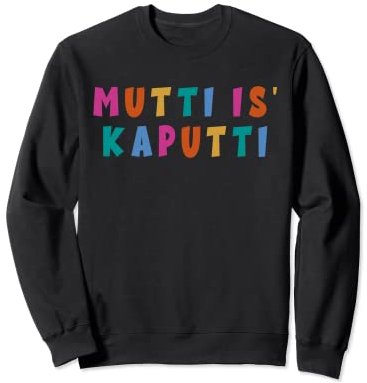 Mutti Is Kaputti Mütter Geburt Baby Zuwachs Alltag Kaputti Sweatshirt