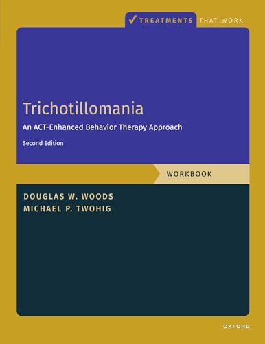 Trichotillomania: Workbook (TREATMENTS THAT WORK)