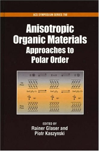 Anisotropic Organic Materials: Approaches to Polar Order (Acs Symposium Series)