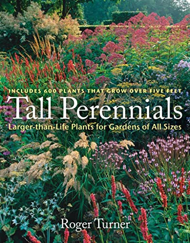 Tall Perennials: Larger-than-life Plants for Gardens of All Sizes