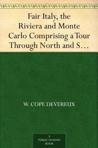 Fair Italy, the Riviera and Monte Carlo