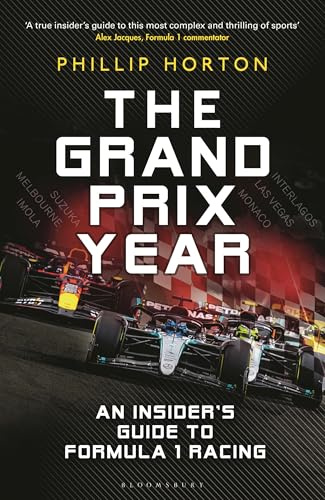 The Grand Prix Year: An Insider's Guide to Formula 1 Racing