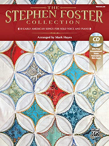 The Stephen Foster Collection: 10 Early American Songs for Solo Voice and Piano - Medium Low Voice