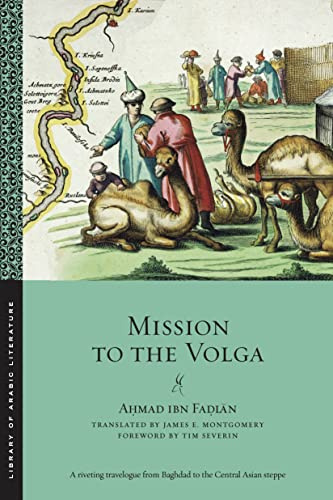 Mission to the Volga: 28 (Library of Arabic Literature)