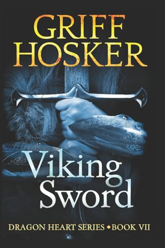 Viking Sword: Volume 7 (Dragonheart)