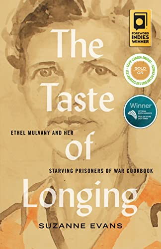 The Taste of Longing: Ethel Mulvany and her Starving Prisoners of War Cookbook