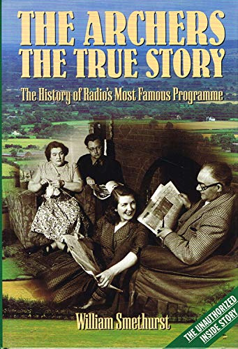The Archers: The True Story - The History of Radio's Most Famous Programme