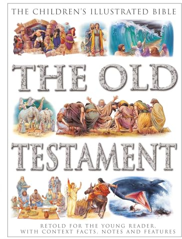 The Children's Illustrated Bible: The Old Testament: Retold for the young reader, with context facts, notes and features