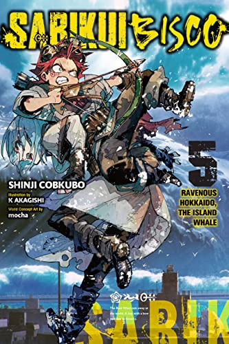 Sabikui Bisco, Vol. 5 (light novel) (Volume 5)