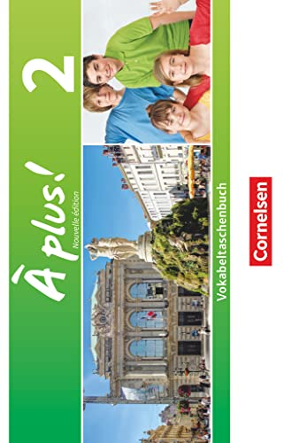 À plus! - Nouvelle édition: Band 2 - Vokabeltaschenbuch (À plus !, Französisch als 1. und 2. Fremdsprache - Ausgabe 2012, Band 2)
