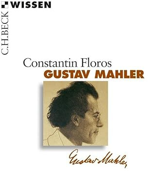 Gustav Mahler (C.H.BECK Wissen)