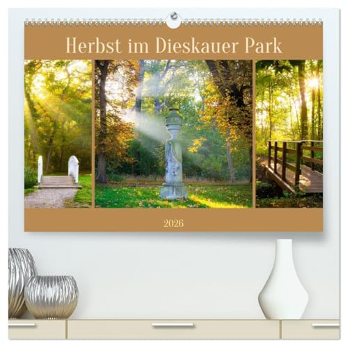 Herbst im Dieskauer Park (hochwertiger Premium Wandkalender 2026 DIN A2 quer), Kunstdruck in Hochglanz: Der Dieskauer Park im Saalekreis im schönsten Licht im Herbst (CALVENDO Natur)