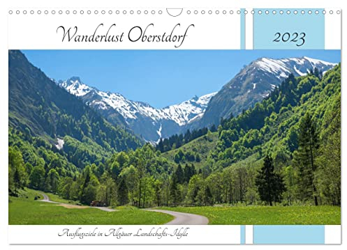 Wanderlust Oberstdorf 2023 (Wandkalender 2023 DIN A3 quer): Ausflugsziele in Allgäuer Landschafts-Idylle (Monatskalender, 14 Seiten ) (CALVENDO Natur)