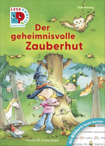 Leseprofis – Mit Bildern lesen lernen: Der geheimnisvolle Zauberhut, Erstes Lesen: Zum ersten Lesenlernen für Kinder ab 4 Jahren (Erstes Lesen mit Bildern Vorschule, Band 8)
