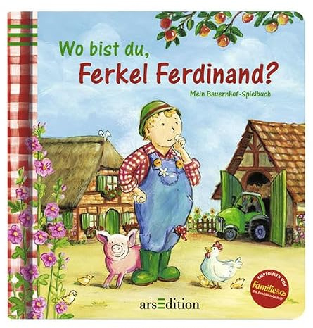 Wo bist du, Ferkel Ferdinand? Mein Bauernhof-Spielbuch