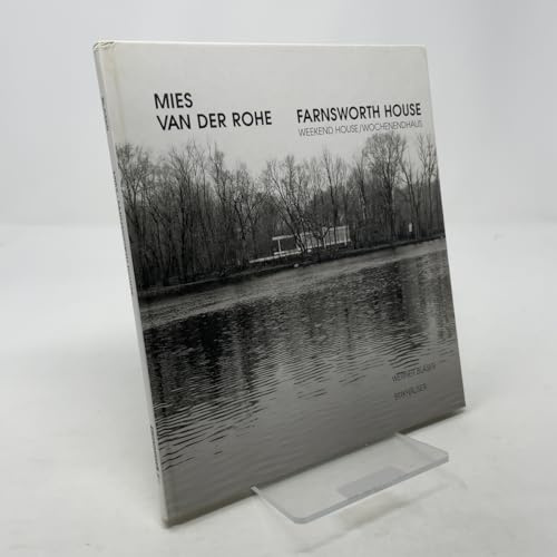 Mies van der Rohe Farnsworth House: Weekend House/Wochenendhaus (Classic Buildings from Mies Van Der Rohe S.)